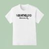 Wthelly Give Us A Phone T Shirt