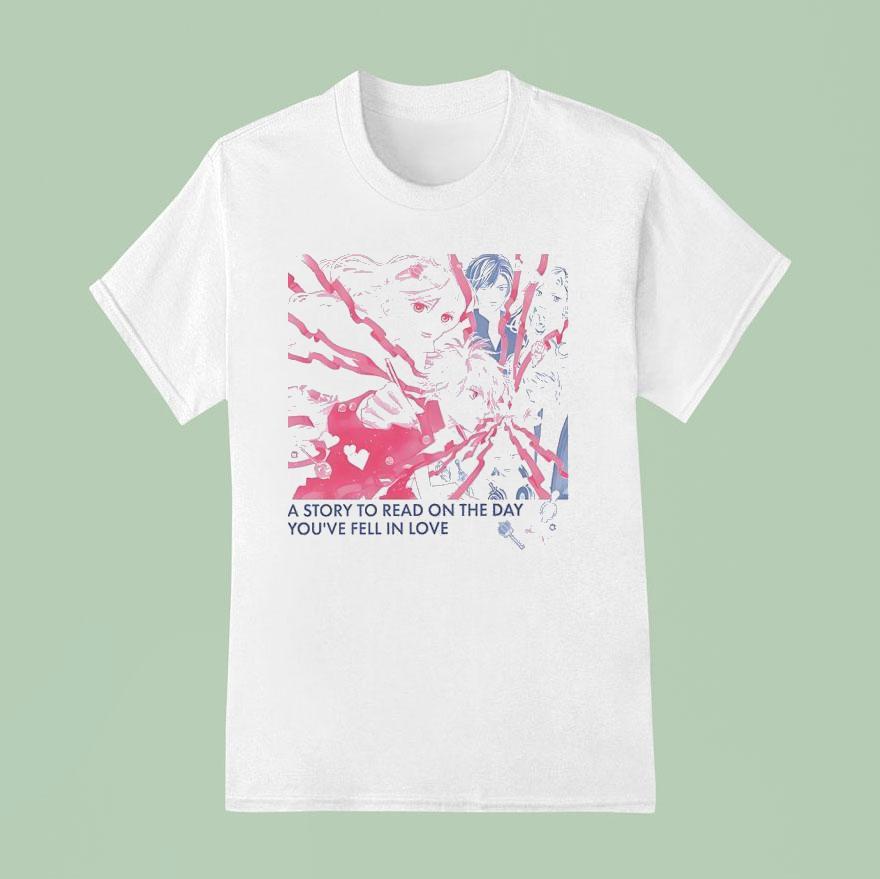 A Story To Read On The Day You Re Fell In Love Anime T Shirt