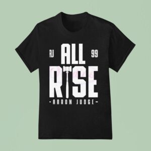 Aaron Judge All Rise Aj Ninety Nine Gavel T Shirt