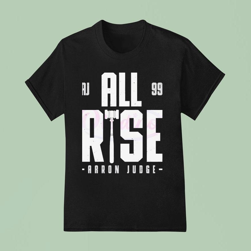 Aaron Judge All Rise Aj Ninety Nine Gavel T Shirt