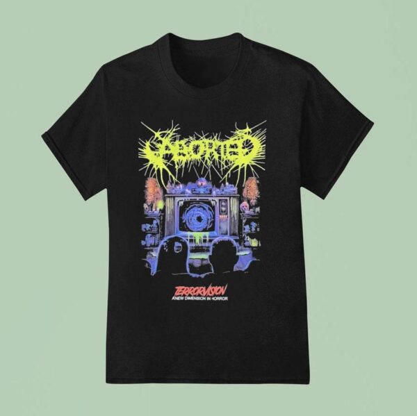 Aborted Terrorvision A New Dimension In Horror Sadis T Shirt