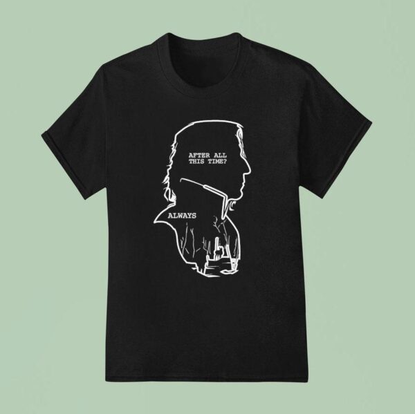 Alan Rickman After All This Time Always Black T Shirt