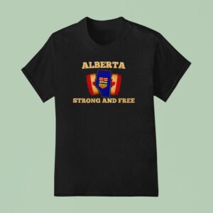 Alberta Unchained Alberta Strong And Free Broken Maple T Shirt