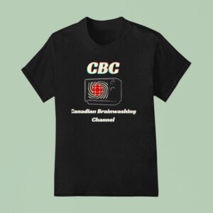 Alberta Unchained Cbc Canadian Brainwashed Channel Graphic T Shirt
