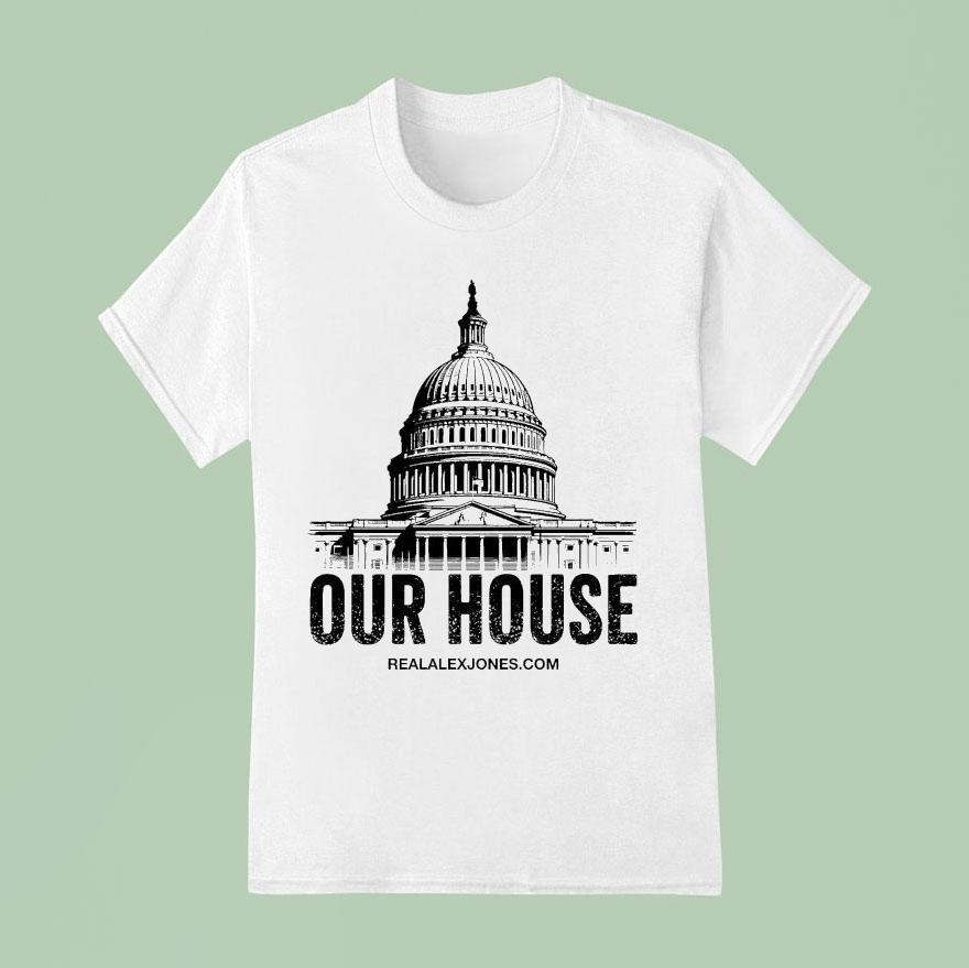 Alex Jones Crackdown Our House T Shirt