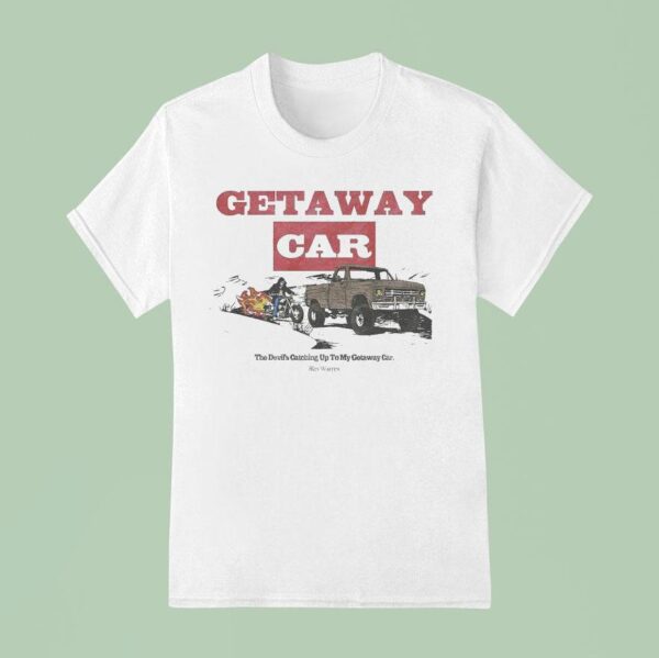 Alex Warren The Devil S Catching Up To My Getaway Car T Shirt