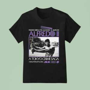 Alfredo X Babylon Billboard Freddie Gibbs And The Alchemist A Tokyo Crime Saga T Shirt