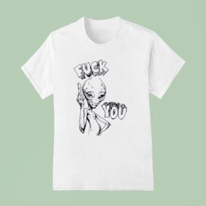 Alien Middle Finger Fck You T Shirt