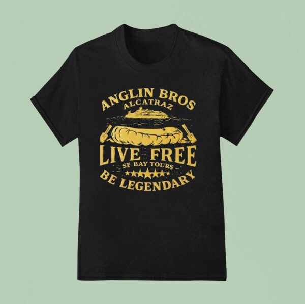 Alligator Alcatraz Anglin Bros Alcatraz Live Free Sf Bay Tours Be Legendary T Shirt