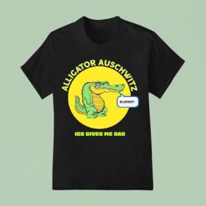 Alligator Auschwitz Ice Gives Me Gas T Shirt