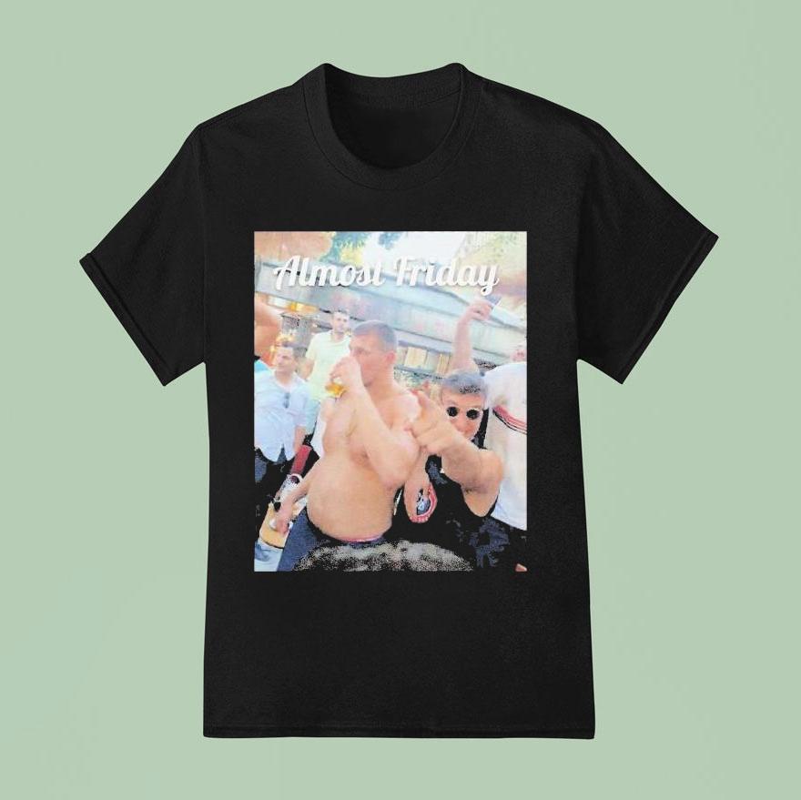 Almost Friday Nikola Jokic Drunk T Shirt