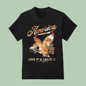 America Love It Or Leave It America Enthuzs T Shirt