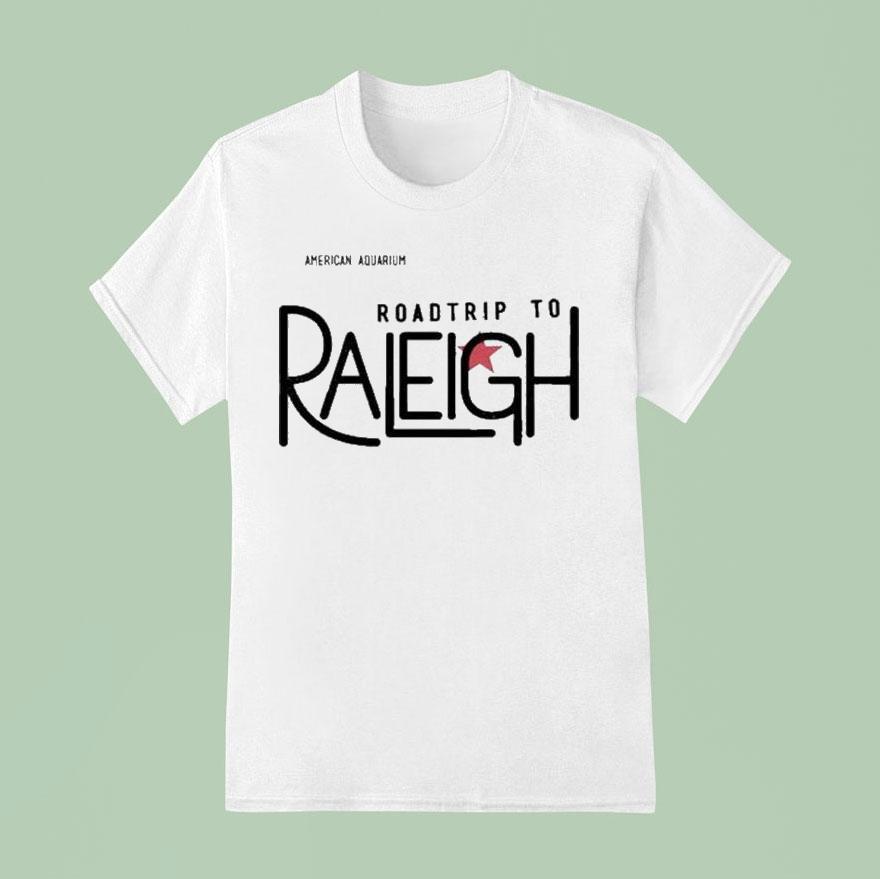 American Aquarium The Th Annual Roadtrip To Raleigh T Shirt