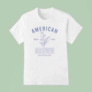 American Made In The Usa Grown Raised To Be Free T Shirt