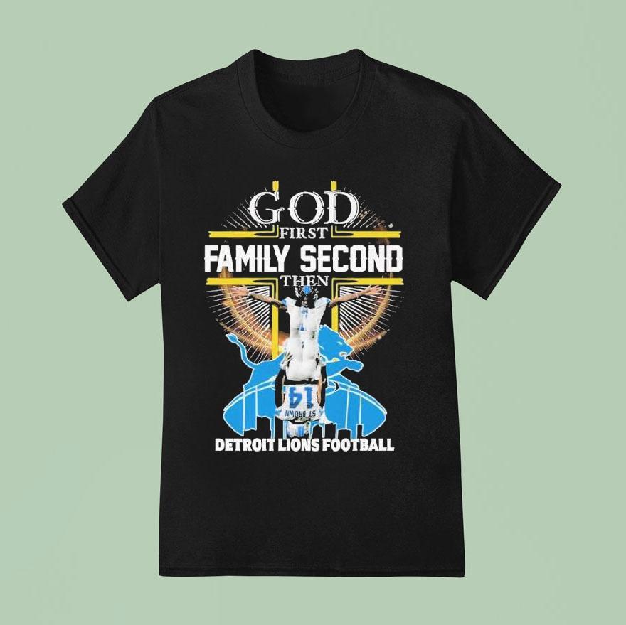 Amon Ra St Brown God First Family Second Then Detroit Lions Football T Shirt