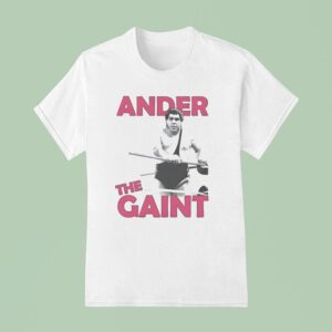 Andre The Gain T Shirt