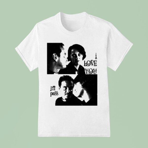 Andrew Scott I Love You It Ll Pass T Shirt