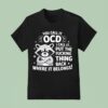 Angry Raccoon You Call It Ocd I Call It Fcking Think Back Where It Belongs T Shirt