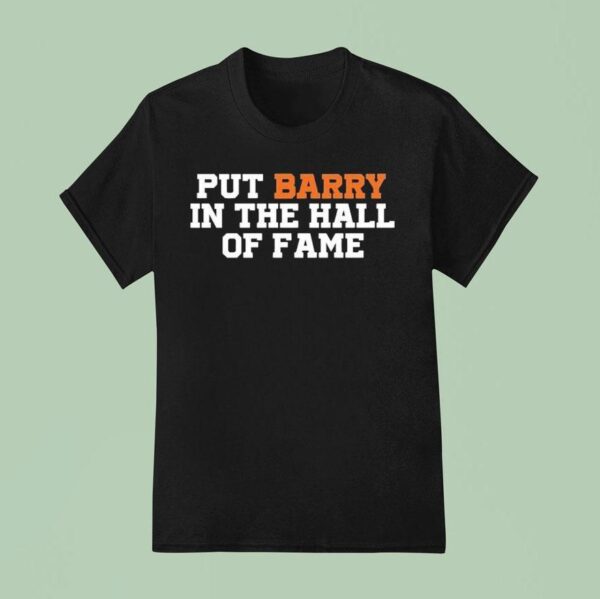 Anthony Garcia Wearing Put Barry In The Hall Of Fame T Shirt
