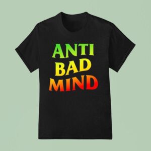 Anti Bad Mind Neon T Shirt