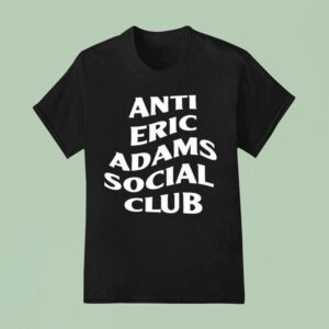 Anti Eric Adams Social Club T Shirt