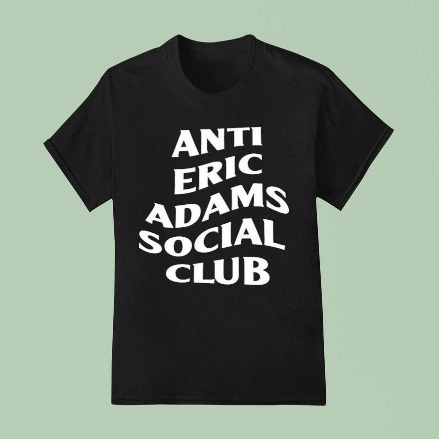 Anti Eric Adams Social Club T Shirt