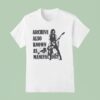 Archive Also Known As Manufactory T Shirt