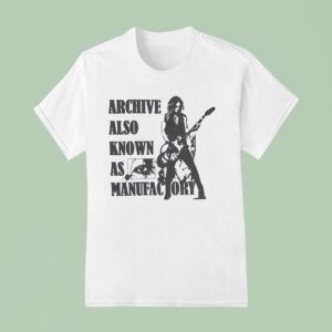 Archive Also Known As Manufactory T Shirt