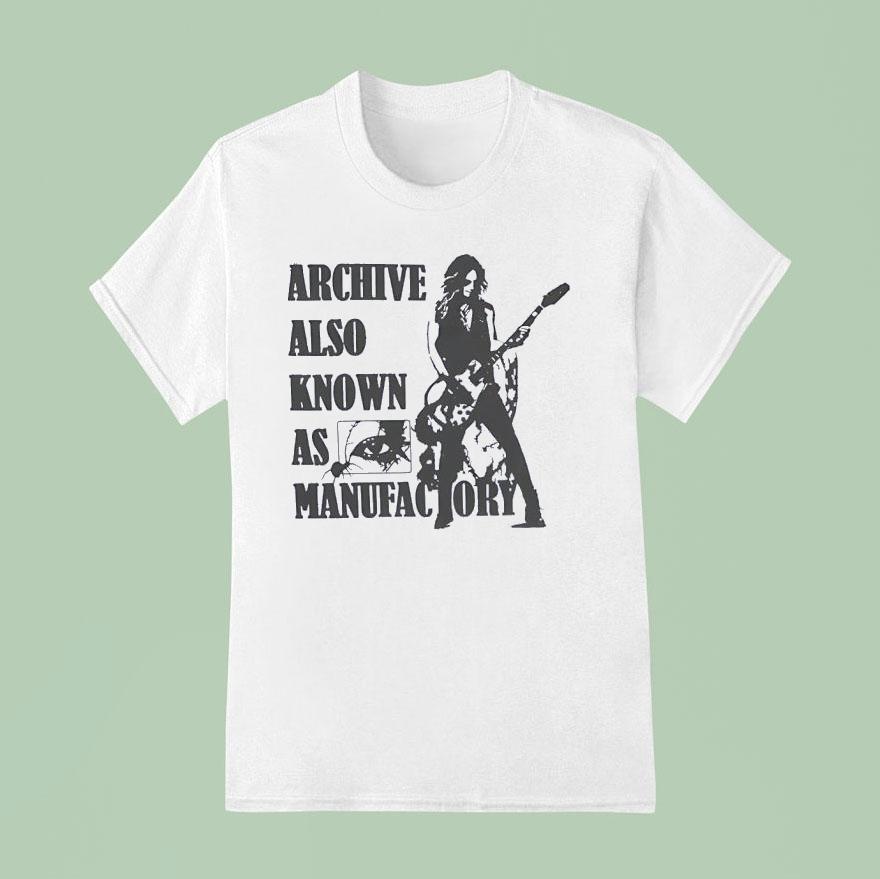 Archive Also Known As Manufactory T Shirt