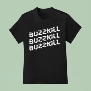 Ash Buzzkill T Shirt