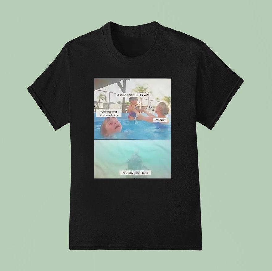 Astronomer Ceo Meme T Shirt