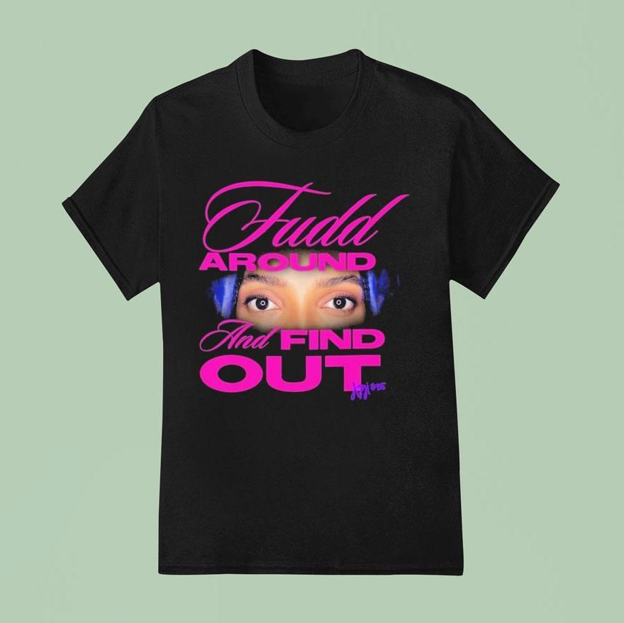 Azzi Fudd Fudd Around And Find Out Eyes T Shirt