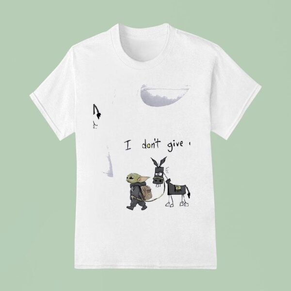 Baby Yoda I Don T Give A T Shirt