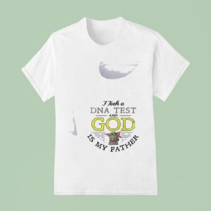 Baby Yoda I Took A Dna Test And God Is My Father T Shirt