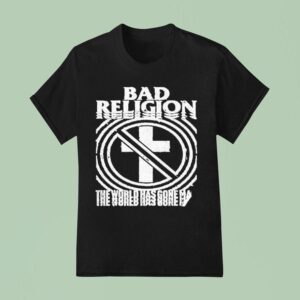 Bad Religion World Tour The World Gone Mad S T Shirt