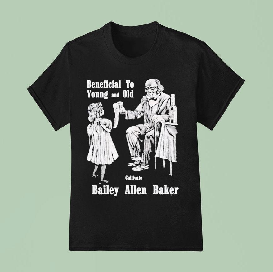 Bailey Allen Baker Beneficial For Young And Old Cultivate T Shirt