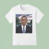 Barack Obama Have Dih T Shirt