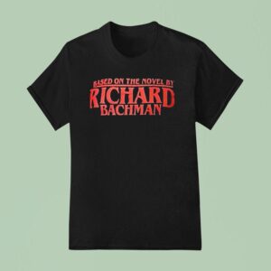 Based On The Novel By Richard Bachman T Shirt