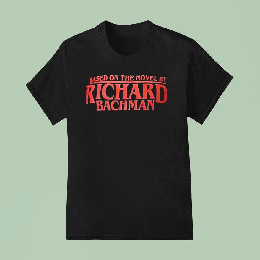 Based On The Novel By Richard Bachman T Shirt