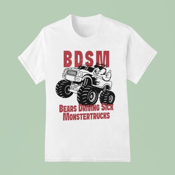 Bdsm Bears Driving Sick Monstertrucks Thumb T Shirt