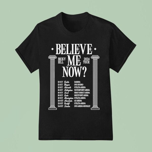 Becky Hill Believe Me Now Uk Tour Dateback T Shirt