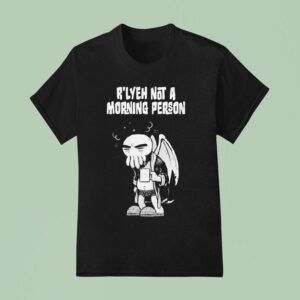 Belzebubs R Lyeh Not A Morning Person Cthulhu T Shirt