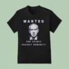Benjamin Netanyahu Wanted For Crimes Against Humanity T Shirt