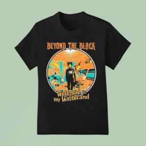 Beyond The Black Welcome To My Wasteland T Shirt