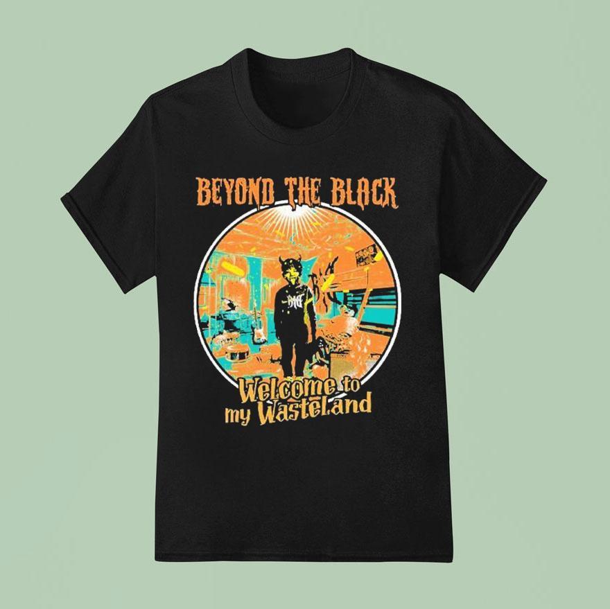 Beyond The Black Welcome To My Wasteland T Shirt