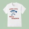 Billy Strings Long Live T Shirt