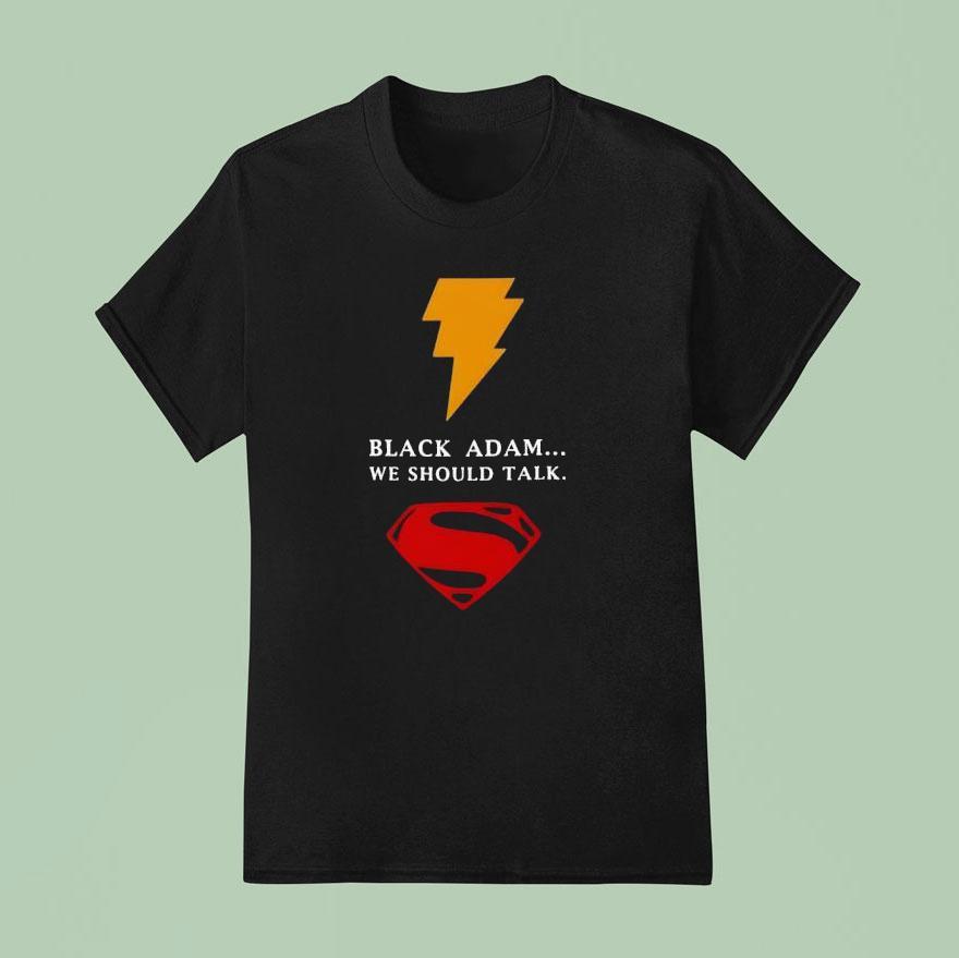 Black Adam We Should Talk Superman T Shirt