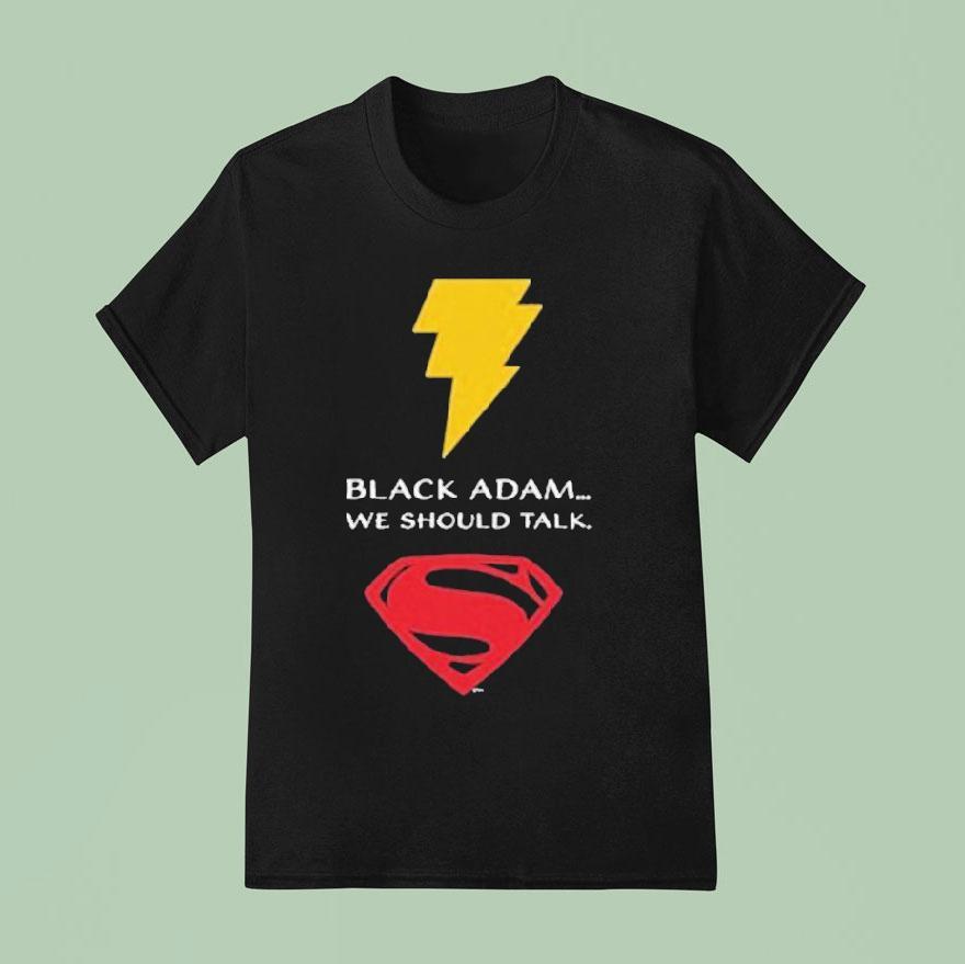 Black Adam X Superman We Should Talk T Shirt