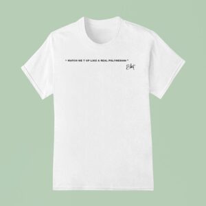 Blxst Watch Me T Up Like A Real Polynesian T Shirt