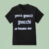Bob Dylan Gnocch Gnocch Gnocchi On Heavens Door T Shirt